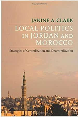 LOCAL POLITICS IN JORDAN AND MOROCCO