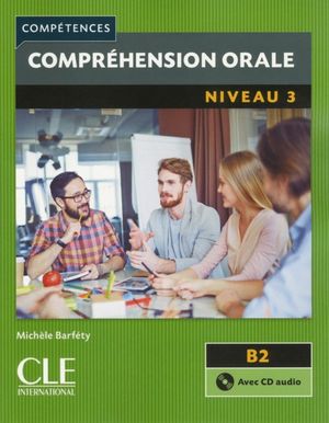 COMPREHENSION ORALE NIVEAU 3 B2 COMPETENCES