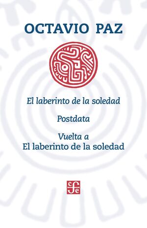 EL LABERINTO DE LA SOLEDAD / POSTDATA / VUELTA A EL LABERINTO DE LA SOLEDAD