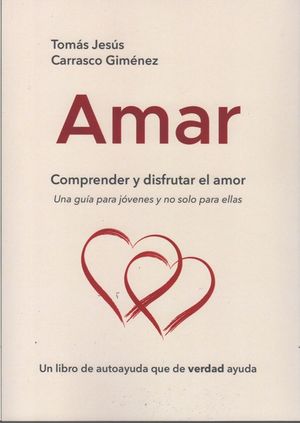 AMAR (COMPRENDER Y DISFRUTAR EL AMOR)