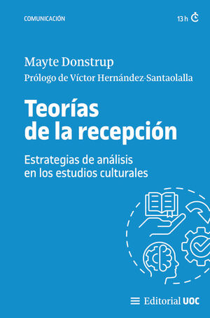 TEORIAS DE LA RECEPCION: ESTRATEGIAS DE ANALISIS EN LOS ESTUDIOS CULTURALES