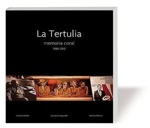 LA TERTULIA, MEMORIA CORAL 1980-2010