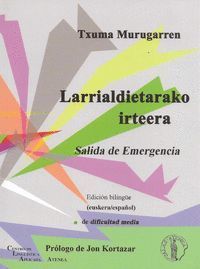 LARRIALDIETARAKO IRTEERA = SALIDA DE EMERGENCIA (BILINGÜE VASCO - ESPAÑOL)