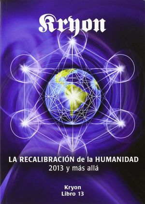 KRYON XIII - LA RECALIBRACION DE LA HUMANIDAD