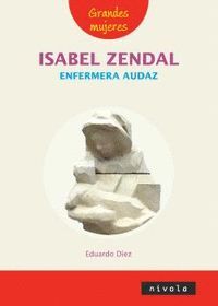 ISABEL ZENDAL (ENFERMERA AUDAZ)