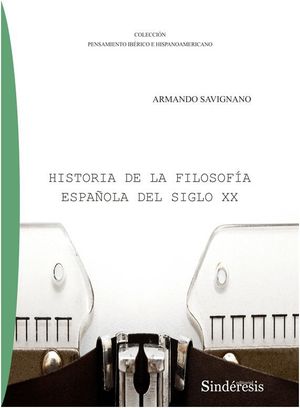 HISTORIA DE LA FILOSOFIA ESPAÑOLA DEL SIGLO XX