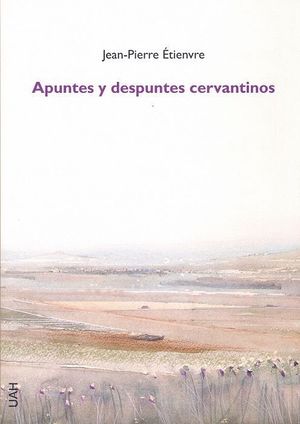 APUNTES Y DESPUNTES CERVANTINOS