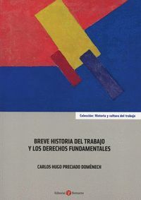 BREVE HISTORIA DEL TRABAJO Y DE LOS DERECHOS FUNDAMENTALES