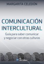 COMUNICACIÓN INTERCULTURAL: GUÍA PARA SABER COMUNICAR Y NEGOCIAR