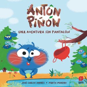 ANTON PIÑON UNA AVENTURA SIN PANTALÓN