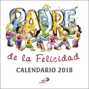 CALENDARIO PARED 2018 PADRENUESTRO DE LA FELICIDAD