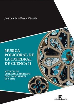 MUSICA POLICORAL DE LA CATEDRAL DE CUENCA II