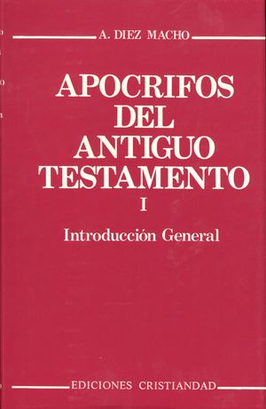 APÓCRIFOS DEL ANTIGUO TESTAMENTO. VOLUMEN I