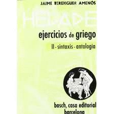 HELADE II EJERCICIOS DE GRIEGO, SINTAXIS-ANTOLOGIA