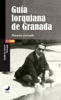 GUIA LORQUIANA DE GRANADA (ED ESPAÑOL - INGLES)