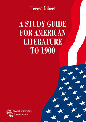 A STUDY GUIDE FOR AMERICAN LITERATURE TO 1900