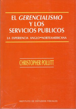 EL GERENCIALISMO Y LOS SERVICIOS PUBLICOS. LA EXPE