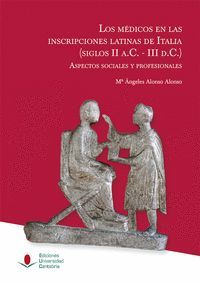 LOS MÉDICOS EN LAS INSCRIPCIONES LATINAS DE ITALIA (SIGLOS II A.C.-III D.C.)