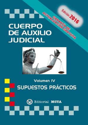 CUERPO DE AUXILIO JUDICIAL SUPUESTOS PRACTICOS VOL.IV