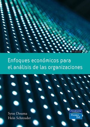 ENFOQUES ECONOMICOS PAR EL ANALISIS DE LAS ORGANIZACIONES 4 ED