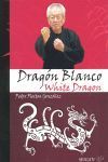 DRAGON BLANCO (WHITE DRAGON)