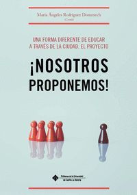 UNA FORMA DIFERENTE DE EDUCAR A TRAVÉS DE LA CIUDAD. EL PROYECTO ¡NOSOTROS PROPO