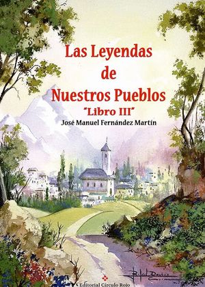 LAS LEYENDAS DE NUESTROS PUEBLOS LIBRO III