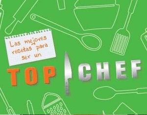 TOP CHEF (EL LIBRO DEL PROGRAMA)
