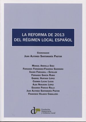 LA REFORMA DE 2013 DEL REGIMEN LOCAL ESPAÑOL