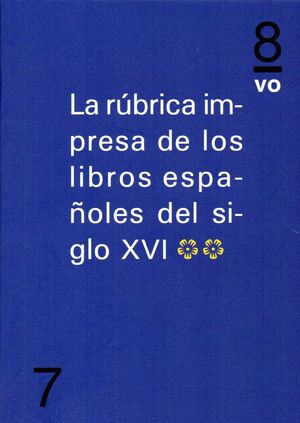 RUBRICA IMPRESA DE LOS LIBROS ESPAÑOLES DEL SIGLO XVI VOL 2