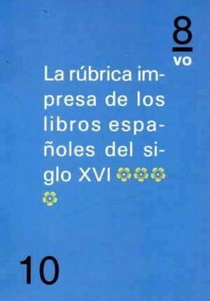 LA RUBRICA IMPRESA DE LOS LIBROS ESPAÑOLES DEL SIGLO XVI