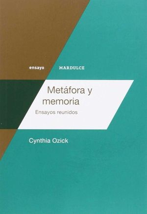 METÁFORA Y MEMORIA (ENSAYOS REUNIDOS)