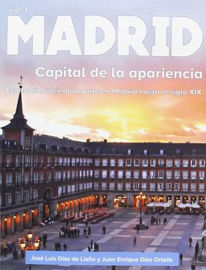 MADRID CAPITAL DE LA APARIENCIA VOL.1