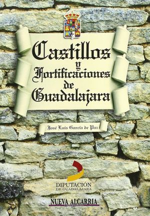 CASTILLOS Y FORTIFICACIONES DE GUADALAJARA