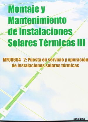 MONTAJE Y MANTENIMIENTO DE INSTALACIONES SOLARES TERMICAS III