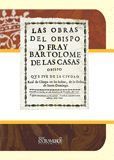 OBRAS DEL OBISPO D. FRAY BARTOLOME DE LAS CASAS