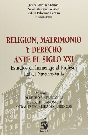 RELIGION MATRIMONIO Y DERECHO ANTE EL SIGLO XXI 2 TOMOS