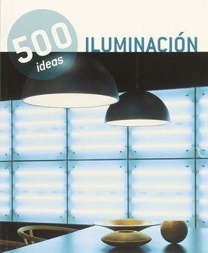 500 IDEAS ILUMINACION