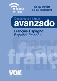 DICCIONARIO BILINGUE AVANZADO FRANÇAIS-ESPAGNOL / ESPAÑOL-FRANCÉS