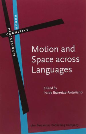 MOTION AND SPACE ACROSS LANGUAGES