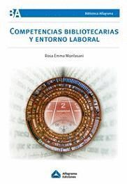 COMPETENCIAS BIBLIOTECARIAS Y ENTORNO LABORAL