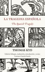 LA TRAGEDIA ESPAÑOLA - THE SPANISH TRAGEDY