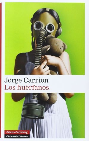 'Los huérfanos' de Jorge Carrión (Galaxia Gutenberg)