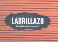 LADRILLAZO, EL JUEGO DE LA BURBUJA INMOBILIARIA