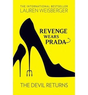 REVENGE WEARS PRADA. THE DEVIL RETURNS