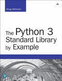 THE PYTHON 3 STANDARD LIBRARY BY EXAMPLE