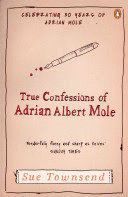 TRUE CONFESSIONS OF ADRIAN ALBERT MOLE