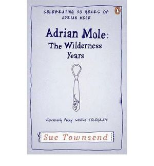 ADRIAN MOLE: THE WILDERNESS YEARS