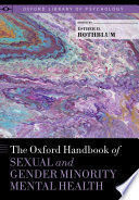 OXFORD HANDBOOK OF SEXUAL AND GENDER MINORITY MENTAL HEALTH