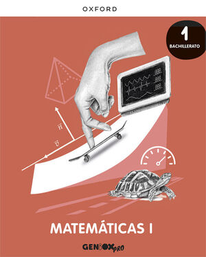 MATEMÁTICAS I 1º BACHILLERATO. LIBRO DEL ESTUDIANTE. GENIOX PRO